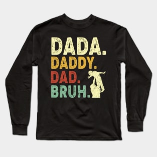 Dada Daddy Dad Bruh Gifts Men Funny Fathers Day Dad Vintage Long Sleeve T-Shirt